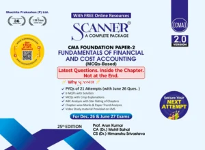 Shuchita Solved Scanner CMA Foundation Paper 2 Fundamentals of Financial and Cost Accounting (MCQs-Based) by Arun Kumar, Himanshu Srivastava & Mohit Bahal Applicable For Dec.2026 / June 2027 Exams 25th Edition 2026