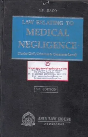 Asia Law House YV RAO'S Law Relating to Medical Negligence Edition 2015
