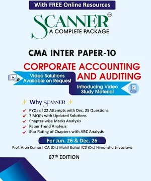 Shuchita Solved Scanner CMA Inter Gr II (Syllabus 2022) Paper 10 Corporate Accounting and Auditing by ARUN KUMAR, HIMANSHU SRIVASTAVA Applicable For June. 2026/Dec.2026 Exams