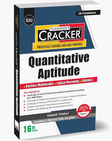 Taxmann Cracker Quantitative Aptitude For CA Foundation New Syllabus By Kailash Thakur Edition 2025 Applicable for May 26/Sept.2026 Exams (Paper-3) 2026