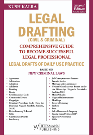 Whitesmann Legal Drafting (Civil & Criminal )Comprehensive Guide to Become Successful Legal Professional Lagal Drafts of Daily Use Practice by Kush Kalra Reprint Edition 2026