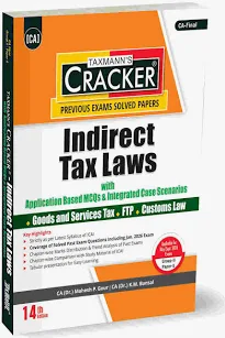 Taxmann Cracker Indirect Tax Laws (Good and Service Tax + FTP + Customs Law) for CA Final (New Syllabus) by KM BANSAL MAHESH GOUR Applicable for Group-II Paper-5 For May./Sept.2026 Exam