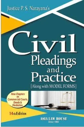 Asia Law House Civil Pleadings and Practice (Along with Model Forms ) by Justice P.S.Naratana 14th Edition 2026