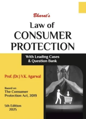 Bharat Law of Consumer Protection by Prof.(Dr.) V. K. Agarwal Edition 2025