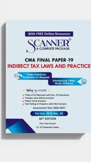 Shuchita Solved Scanner CMA Final Group IV (Syllabus 2022) Paper 19 Indirect Tax Laws And Practice by Arun Kumar & Narendra Yadav Applicable for June 2026/Dec.2026 Exams