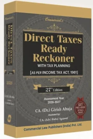 Commercial Direct Taxes Ready Reckoner with Tax Planning As Per Income tax act 1961 by Girish Ahuja & Rahul Agrawal ASS YEAR 2026-27 27th Edition 2026