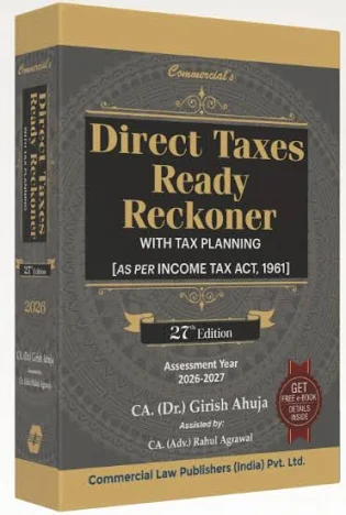 Commercial Direct Taxes Ready Reckoner with Tax Planning As Per Income tax act 1961 by Girish Ahuja & Rahul Agrawal ASS YEAR 2026-27 27th Edition 2026