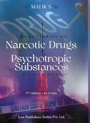Law Publishers Malik's Commentaries on Narcotic Drugs & Psyshotropic Substances Act with Rules 5th Reprint Edition 2026