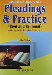 Asia Law House Pleadings & Practice ( Civil and Criminal ) Along with Model Forms By Justice P.S.Narayana 14th Edition 2026