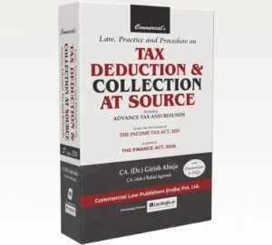Co,,ercial Law Practice and procedure on Tax Deduction & Collection At Source By CA.(Dr)Girish Ahuja 23rd Edition 2026