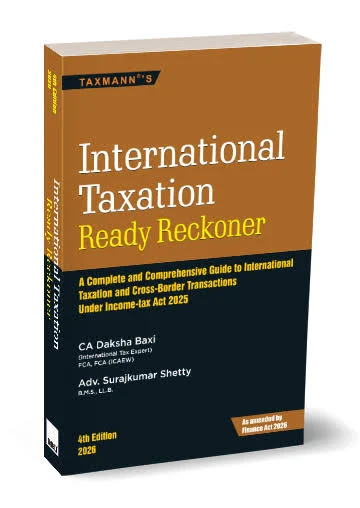 TAXMAN INTERNATIONAL TAXATION READY RECKONER BY CA DAKSHA BAXI & ADV. SURAJ KUMAR SHETTY 4ND EDITION 2026