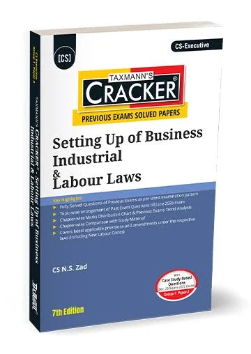 Taxmann Cracker Setting Up of Business Industrial & Labour Laws for CS Executive Group-1 Paper-3 Applicable for Dec.2026/June.2027 Exam