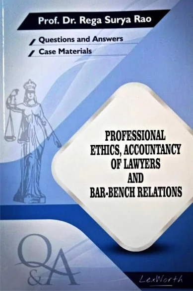 Lexworth Professional Ethics Accountancy for lawyers & Bar-Bench Relation by REGA SURYA RAO Reprint Edition 2025