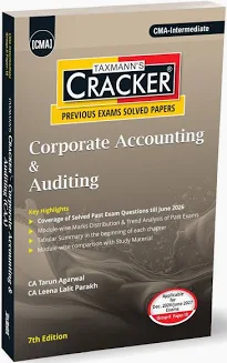 Taxmann's Cracker Corporate Accounting & Auditing for CMA Inter Previous exams solved papers by CA Tarun Agarwal & CA Leena Lalit Parakh Group-II Paper-10, 7th Applicable For Dec 2026/June 2027. Edition 2026