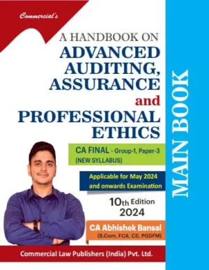 Commercial Advanced Auditing Assurance & Professional Ethics (Main Book) For CA FINAL New Syllabus by CA ABHISHEK BANSAL Applicable for May 2024 Exam