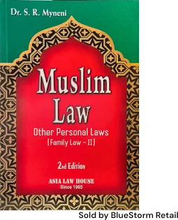 Asia's Muslim Law other Personal Laws (Family Laws - II) by SR MYNENI 2nd Edition 2025