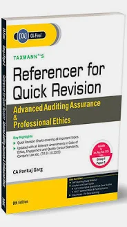 Taxmann Referencer For Quick Revision Advanced Auditing Assurance & Professional Ethics for CA Final (New Syllabus) by PANKAJ GARG Applicable For Jan./May/Sept.2026 Exams Group-I Paper-3