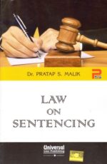 Law on Sentencing by PRATAP S. MALIK Edition : 2016