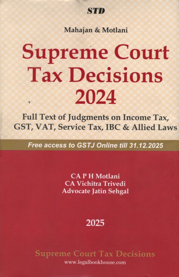 STD Supreme Court Tax Decisions 2024 by P H Motlani Edition 2025