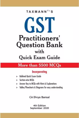 Taxmann's GST Practitioner's Question Bank with Quick Exam Guide  More than 5500 MCQs by DIVYA BANSAL Edition 2020
