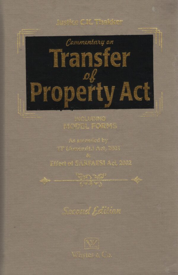Whytes & Co Commentary on Transfer of Property Act Including Model Forms by CK THAKKER & MC THAKKER 2nd Edition 2025