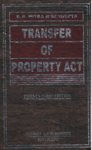 Kamal's Transfer of Property Act by BB MITRA & SENGUPTA Edition 2025