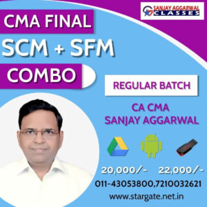 Video Lecture Strategic For CMA Final Combo SFM and SCM Regular Batch by Sanjay Aggarwal Applicable for May 2023 & Nov 2023 Onwards Exam Available in Google Drive / Pen Drive
