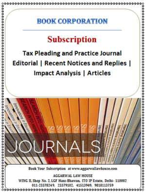 Book Corporation Subscription Tax Pleading and Practice Journal Editorial | Recent Notices and Replies | Impact Analysis | Articles