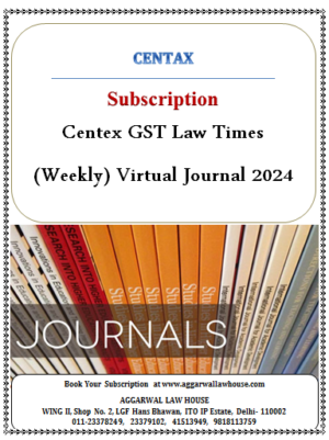 Centax GST Law Times (Weekly) Virtual Journal 2024