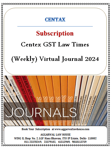 Centax GST Law Times (Weekly) Virtual Journal 2026