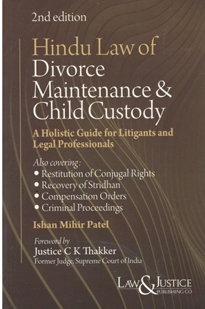 Law&justice Hindu Law of Divorce Maintenance & Child Custody by Ishan Mihir Patel Edition 2024