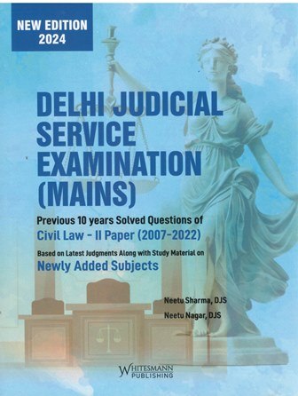 Whitesmann Delhi Judicial Service Examination (Mains) by Neetu Sharma and Neetu Nagar Edition 2024-25