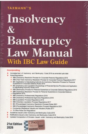 Taxmann's Insolvency And Bankruptcy Law Manual With IBC Law Guide 21th Edition 2026