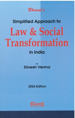 Bharat's Simplified Approach to Law & Social Transformation in India by Dinesh Verma Edition 2024