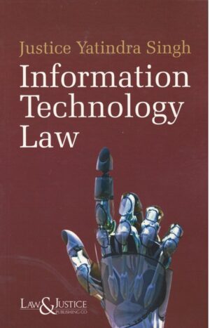 Law&justice Justice Yatindra Singh Information Technology Law Edition 2024