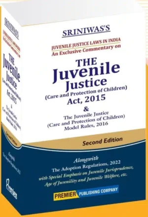 Premier's Sriniwas The Juvenile Justice (Care And Protection of Children) Act 2015 by  Edition 2024