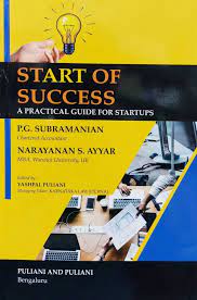 Puliani and Puliani Start of Success A Practical Guide For Startups by P G Subramaniam and Narayanan S Ayyar Edition 2023