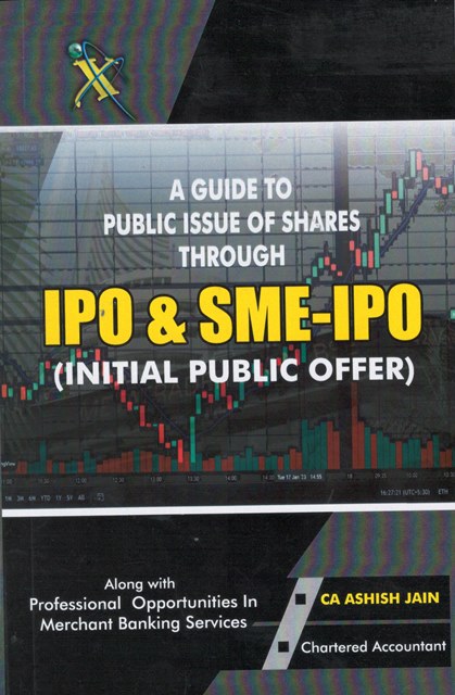 Xcess A Guide to Public Issue of Shares Through IPO & SME-IPO (Initial Public Offer) by Ashish Jain Edition 2023