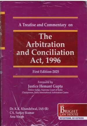 The Bright law House A Treatise and Commentary on The Arbitration and Conciliation Act 1996 Edition 2025