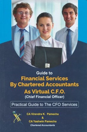 Xcess Guide to Financial Services by Charterd Accountants As Virtual CFO by Virendra K Pamecha Edition 2024
