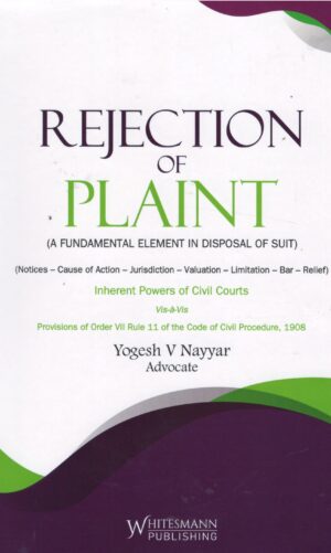 Whitesmann Rejection of Plaint by Yogesh V Nayyar Edition 2025