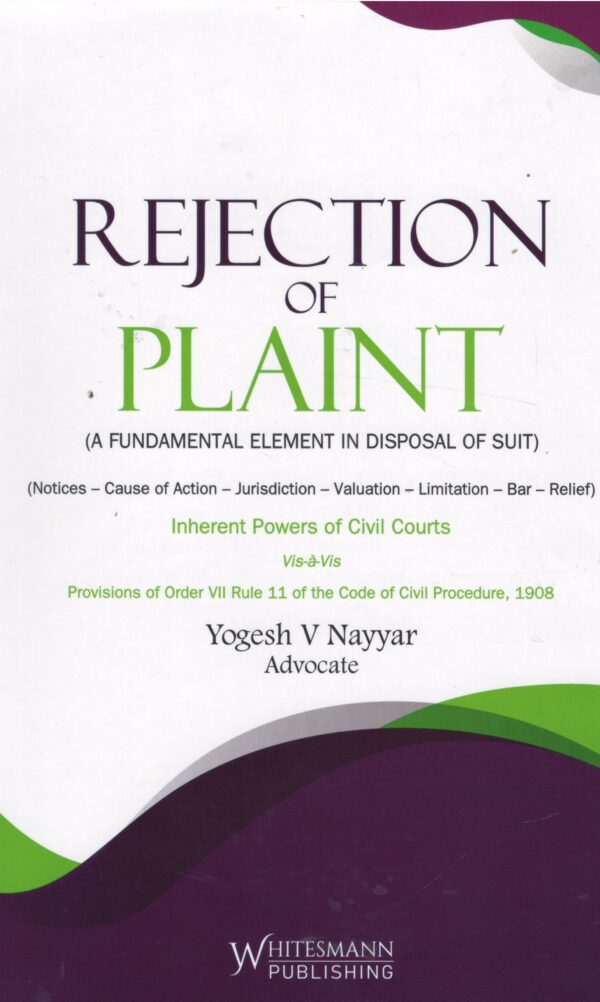 Whitesmann Rejection of Plaint by Yogesh V Nayyar Edition 2025