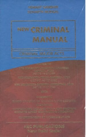 LRC Publication New Criminal Manual Criminal Major Acts by Hemant Gambhir & Sidharth Mudgal Edition 2024