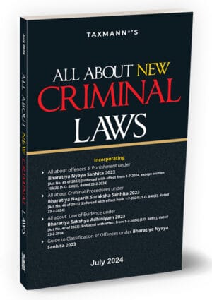 TAXMANN'S ALL ABOUT NEW CRIMINALLAWS EDITION JULY 2024