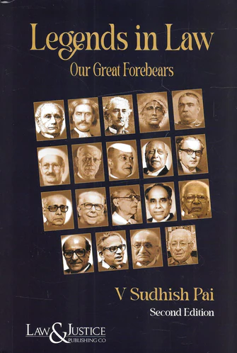 Law&Justice Legends in Law Our Great Forebears by V Sudhish Pai Reprint Edition 2026