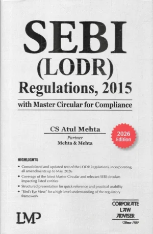 LMP SEBI (LODR) Regulations 2015 with Master Circular For Compliance by Atul Mehta Edition 2026