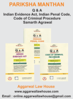 Pariksha Manthan Q & A Indian Evidence Act, Indian Penal Code, Code of Criminal Procedure by Samarth Agrawal Edition 2022