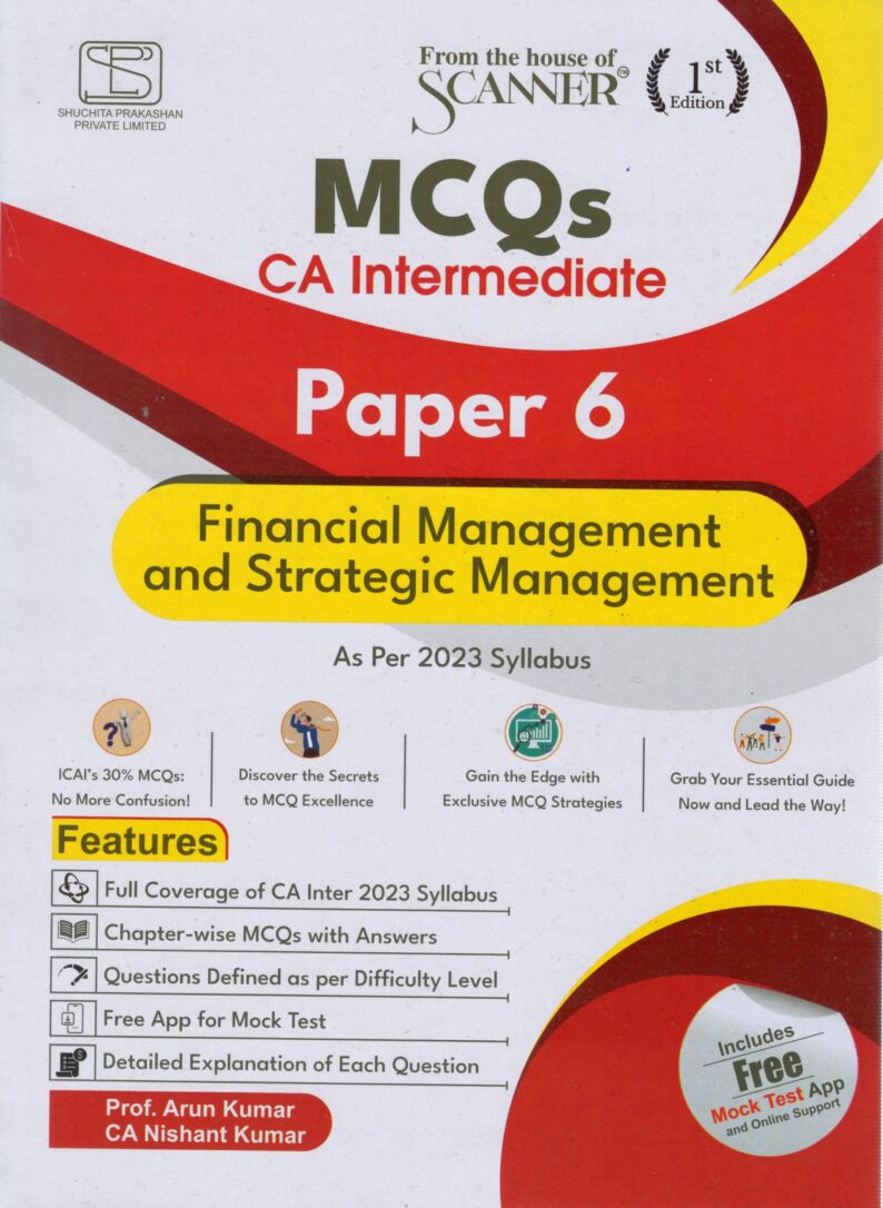 Shuchita MCQs Financial Management and Strategic Management for CA Inter Paper 6 New Syllabus 2023 by Arun kumar and Nishant Kumar Applicable for May 2024 Exam