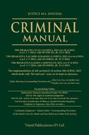Vinod Publication New Criminal Manual (BNS, BNSS, BSA) by M L Singhal Edition 2025
