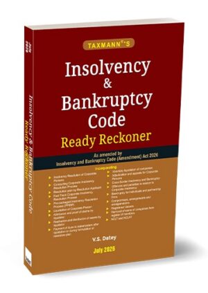 Taxmann Insolvency & Bankruptcy Code Ready Reckoner by VS Datey Edition July 2026